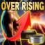 OVER RISING（オーバーライジング）